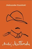 Biografie i autobiografie - Andrzej Małkowski w.5 - Aleksander Kamiński - książka - miniaturka - grafika 1