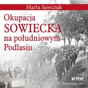 Historia Polski - Okupacja Sowiecka na południowym Podlasiu (e-book) - miniaturka - grafika 1