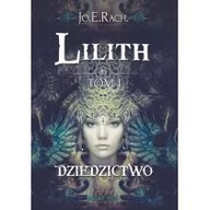 Fantasy - Lilith Tom 1 Dziedzictwo - Rach. Jo.E. - miniaturka - grafika 1