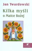 Poezja - Kilka myśli o Matce Bożej - miniaturka - grafika 1