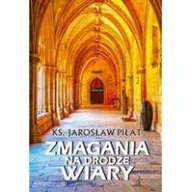 Religia i religioznawstwo - BERNARDINUM Zmagania na drodze wiary - ks. Jarosław Piłat - miniaturka - grafika 1