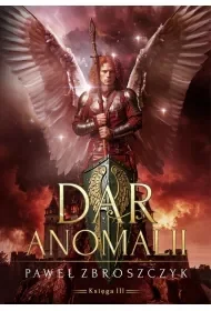 Dar anomalii. Tom 3 - Paweł Zbroszczyk - Fantasy - miniaturka - grafika 1