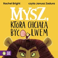 Audiobooki dla dzieci i młodzieży - Mysz, która chciała być lwem - miniaturka - grafika 1