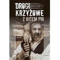 Religia i religioznawstwo - Serafin Drogi Krzyżowe z Ojcem Pio - Praca zbiorowa - miniaturka - grafika 1