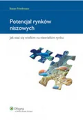 Biznes - Potencjał rynków niszowych Jak stać się wielkim na niewielkim rynku - miniaturka - grafika 1