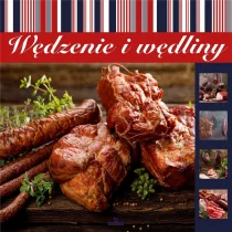 Wędzenie i wędliny Praca zbiorowa - Poradniki hobbystyczne - miniaturka - grafika 1