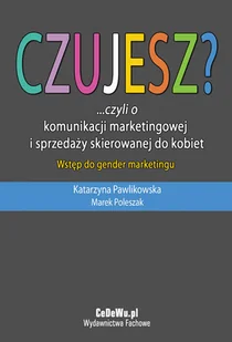 Czujesz?... Czyli o Komunikacji Marketingowej i Sprzedaży Skierowanej do Kobiet - Marketing - miniaturka - grafika 1