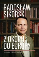 E-booki - literatura faktu - Z okopu do Europy. Trzy dekady w centrum wydarzeń - miniaturka - grafika 1