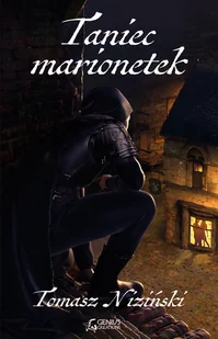 Tomasz Niziński Taniec marionetek - Fantasy Tomasz Niziński Taniec marionetek - Fantasy - miniaturka - grafika 1
