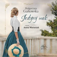 Audiobooki - literatura popularnonaukowa - Jedyny walc Małgorzata Garkowska - miniaturka - grafika 1