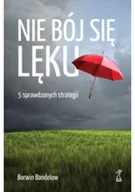 Poradniki psychologiczne - GWP Gdańskie Wydawnictwo Psychologiczne Nie bój się lęku - Bandelow Borwin - miniaturka - grafika 1