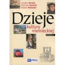 Wydawnictwo Naukowe PWN Dzieje kultury niemieckiej - Czesław Karolak, Wojciech Kunicki, Hubert Orłowski