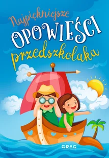 Greg Najpiękniejsze opowieści przedszkolaka - Agnieszka Antosiewicz - Baśnie, bajki, legendy - miniaturka - grafika 1