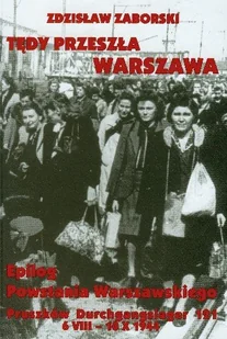 Tędy przeszła Warszawa. Epilog Powstania Warszawskiego Pruszków-Durchgangslager 121 6 VIII 10 X 1944 - Książki regionalne - miniaturka - grafika 1
