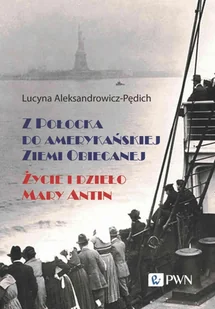 Z Połocka do amerykańskiej Ziemi Obiecanej - Biografie i autobiografie - miniaturka - grafika 1