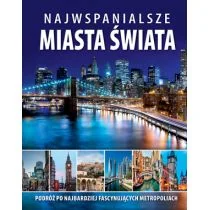 Olesiejuk Sp. z o.o. praca zbiorowa Najwspanialsze miasta świata - Albumy krajoznawcze - miniaturka - grafika 2
