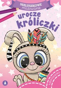 Maluszkowe malowanie. Urocze króliczki - Kolorowanki, wyklejanki - miniaturka - grafika 2