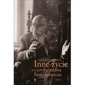 Biografie i autobiografie - Inne życie Tom 2. Biografia Jarosława Iwaszkiewicza wyd. 2024 - miniaturka - grafika 1