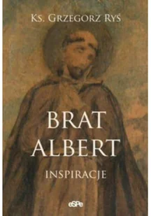 Brat Albert Inspiracja - Religia i religioznawstwo - miniaturka - grafika 2