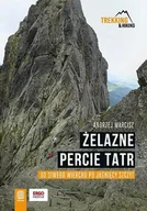 Przewodniki - Żelazne percie Tatr. Od Siwego Wierchu po Jagnięcy Szczyt - miniaturka - grafika 1