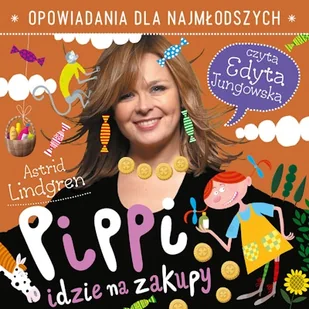 Pippi idzie na zakupy Astrid Lindgren - Audiobooki dla dzieci i młodzieży - miniaturka - grafika 1
