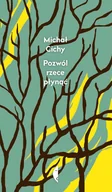 Felietony i reportaże - Czarne Pozwól rzece płynąć - Michał Cichy - miniaturka - grafika 1