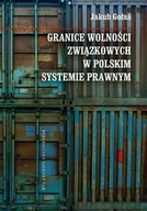 Filozofia i socjologia - Granice wolności związkowych w polskim systemie prawnym - miniaturka - grafika 1