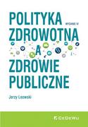 Książki medyczne - Leowski Jerzy Polityka zdrowotna w.4 - miniaturka - grafika 1