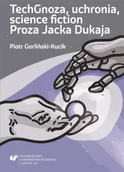 Pomoce naukowe - TechGnoza, uchronia, science fiction - Piotr Gorliński-Kucik - miniaturka - grafika 1