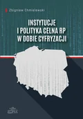 Felietony i reportaże - Instytucje i polityka celna RP w dobie cyfryzacji - miniaturka - grafika 1