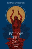 Ezoteryka - Follow the call. Terapeutyczne doświadczenia.. w.2 - Tomasz Kwieciński - miniaturka - grafika 1