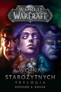World of Warcraft: Wojna starożytnych. Trylogia - Fantasy - miniaturka - grafika 1