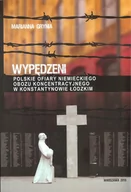Biografie i autobiografie - Grynia Marianna Wypędzeni Polskie ofiary niemieckiego obozu koncentracyjnego w Konstantynowie Łódzkim - miniaturka - grafika 1