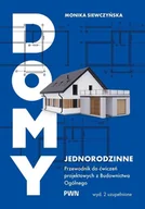 Podręczniki dla szkół wyższych - Domy jednorodzinne. Przewodnik do ćwiczeń projektowych z budownictwa ogólnego - Monika Siewczyńska - książka - miniaturka - grafika 1