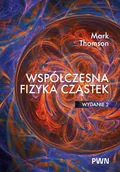 Fizyka i astronomia - Współczesna fizyka cząstek - Mark Thomson - akademicki podręcznik - miniaturka - grafika 1