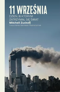 11 września. Dzień, w którym zatrzymał się świat - E-booki - literatura faktu - miniaturka - grafika 1