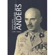Wywiady, wspomnienia - Generał broni Władysław Anders 1892-1970 - miniaturka - grafika 1