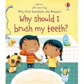 Obcojęzyczne książki dla dzieci i młodzieży - Katie Daynes Why Should I Brush My Teeth$99 Board book) - miniaturka - grafika 1
