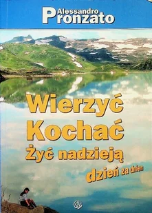 Wierzyć kochać żyć nadzieją dzień za dniem - Religia i religioznawstwo - miniaturka - grafika 1