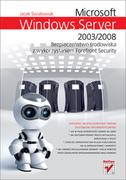 Systemy operacyjne i oprogramowanie - Microsoft Windows Server 2003/2008. Bezpieczenstwo środowiska z wykorzystaniem Forefront Security - miniaturka - grafika 1