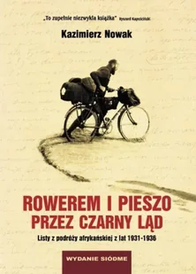 Rowerem i pieszo przez Czarny Ląd wyd. 7 - Kazimierz Nowak - Eseje - miniaturka - grafika 1