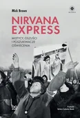 Publicystyka - Nirvana Express. Mistycy, oszuści i poszukiwacze.. - miniaturka - grafika 1