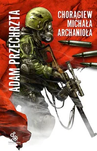 Chorągiew Michała Archanioła. Depozytariusz Chorągwi Archanioła. Tom 1 - Horror, fantastyka grozy - miniaturka - grafika 1