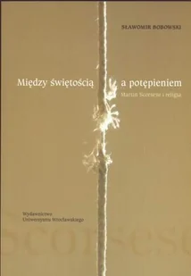 Między Świętością a Potępienieniem - Książki o kulturze i sztuce - miniaturka - grafika 1
