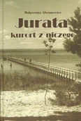 Wywiady - Jurata Kurort z Niczego - miniaturka - grafika 1