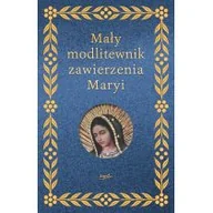 Religia i religioznawstwo - Mały modlitewnik zawierzenia Maryi - miniaturka - grafika 1