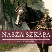 Audiobooki - literatura piękna - Nasza szkapa - miniaturka - grafika 1