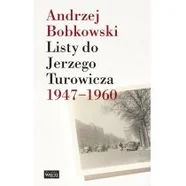 Biblioteka Więzi Listy do Jerzego Turowicza 1947-1960 - Andrzej Bobkowski