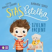 Audiobooki dla dzieci i młodzieży - Dzielny pacjent. Staś Pętelka - miniaturka - grafika 1