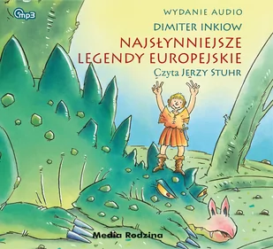 Media Rodzina CD MP3 NAJSŁYNNIEJSZE LEGENDY EUROPEJSKIE Inkiow Dimiter - Audiobooki dla dzieci i młodzieży - miniaturka - grafika 1